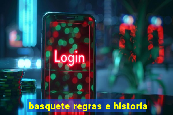 basquete regras e historia